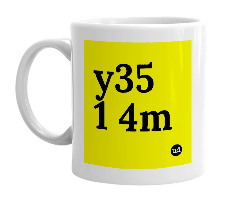 White mug with 'y35 1 4m' in bold black letters