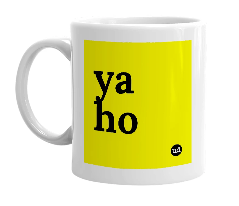 White mug with 'ya ho' in bold black letters