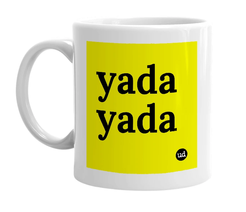 White mug with 'yada yada' in bold black letters