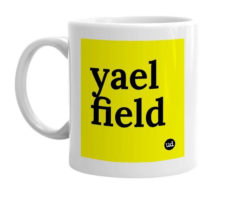 White mug with 'yael field' in bold black letters