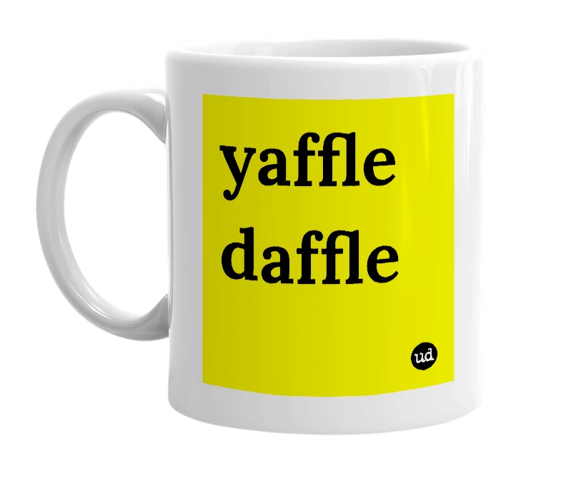 White mug with 'yaffle daffle' in bold black letters