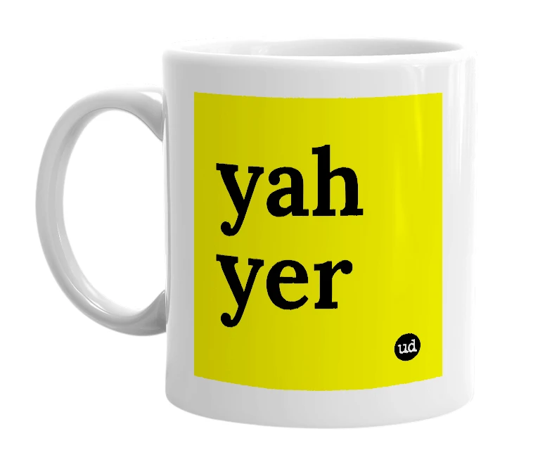 White mug with 'yah yer' in bold black letters