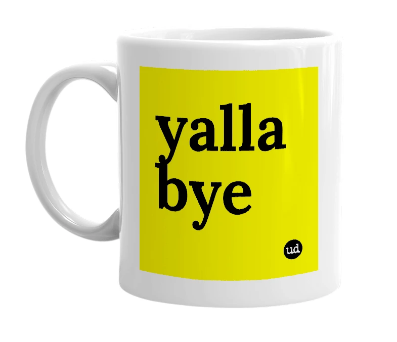 White mug with 'yalla bye' in bold black letters