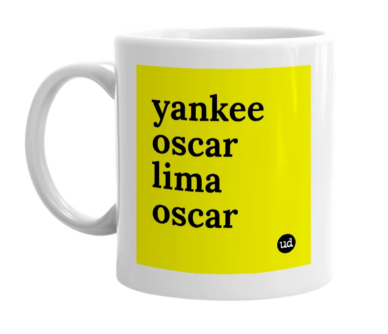 White mug with 'yankee oscar lima oscar' in bold black letters