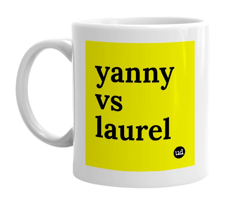White mug with 'yanny vs laurel' in bold black letters