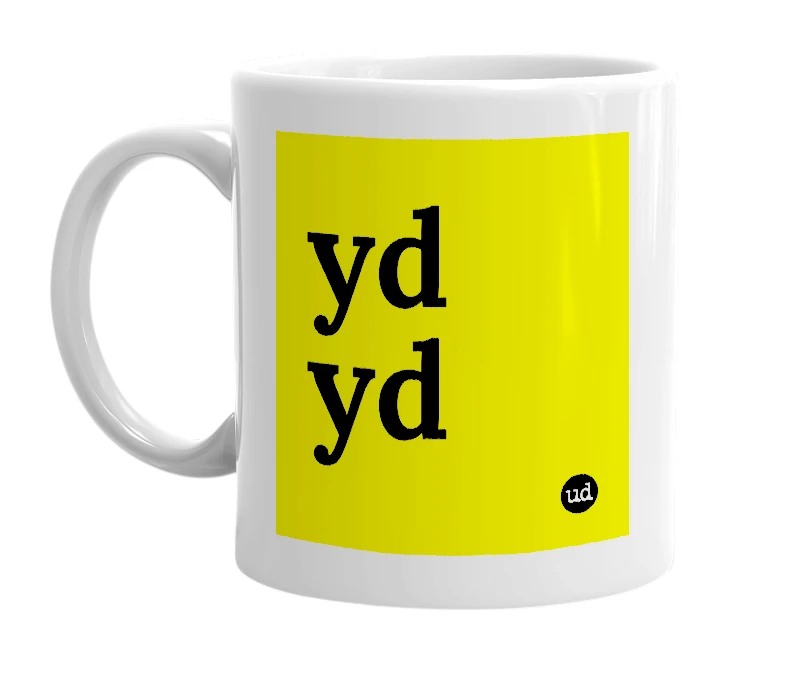 White mug with 'yd yd' in bold black letters