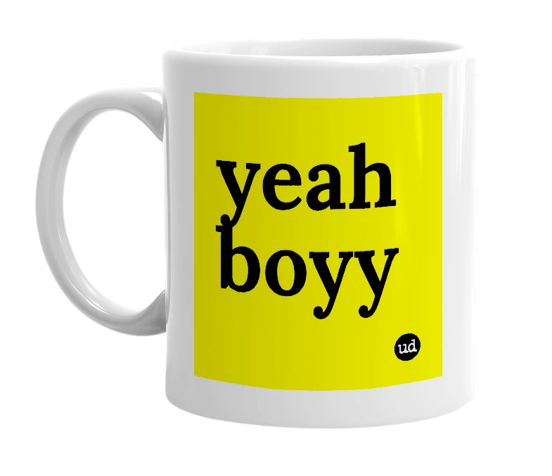 White mug with 'yeah boyy' in bold black letters