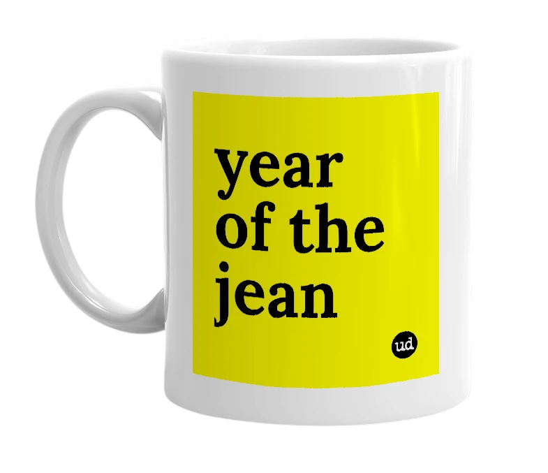 White mug with 'year of the jean' in bold black letters