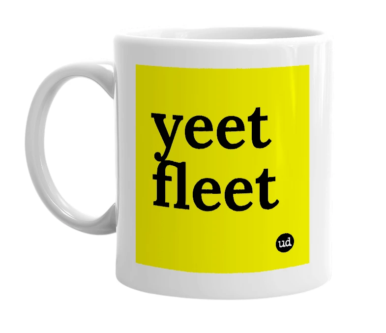 White mug with 'yeet fleet' in bold black letters
