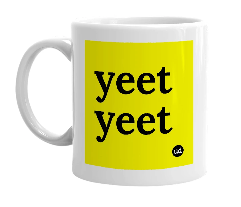 White mug with 'yeet yeet' in bold black letters