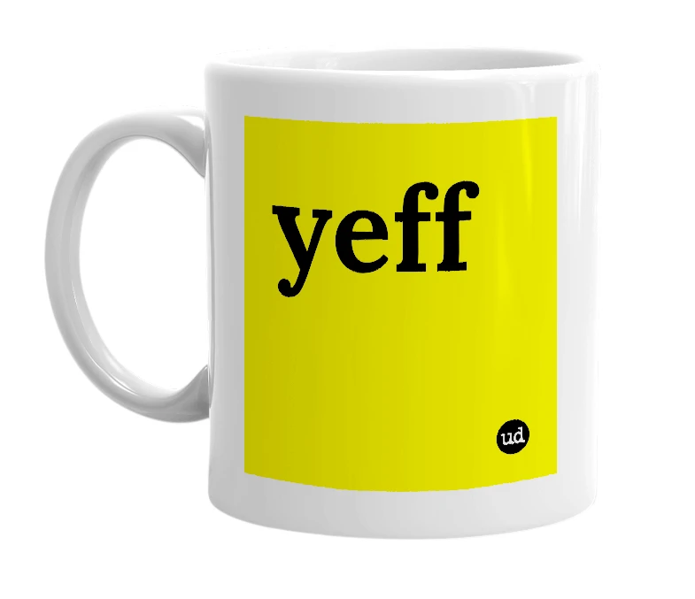 White mug with 'yeff' in bold black letters
