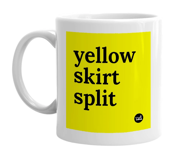 White mug with 'yellow skirt split' in bold black letters