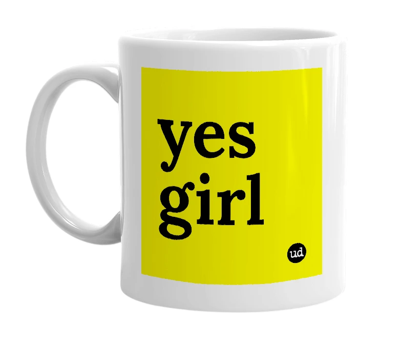 White mug with 'yes girl' in bold black letters