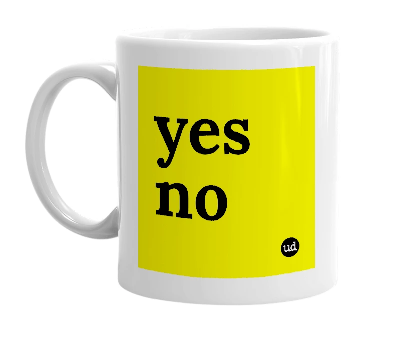 White mug with 'yes no' in bold black letters