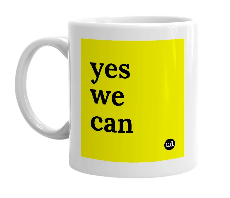 White mug with 'yes we can' in bold black letters