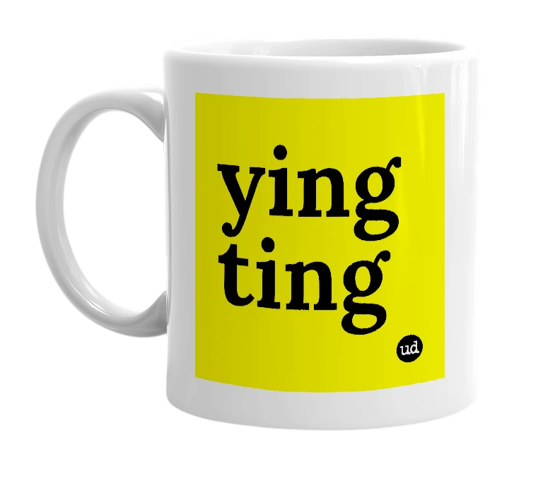 White mug with 'ying ting' in bold black letters