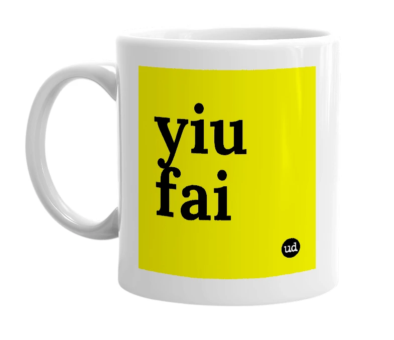 White mug with 'yiu fai' in bold black letters