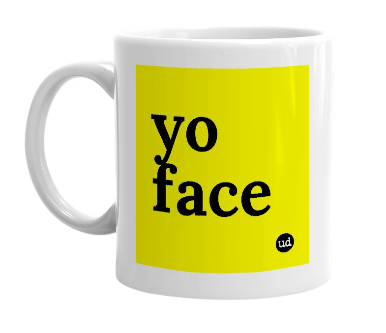White mug with 'yo face' in bold black letters