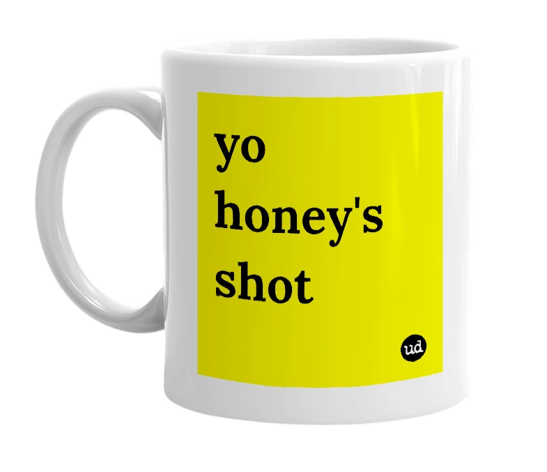 White mug with 'yo honey's shot' in bold black letters