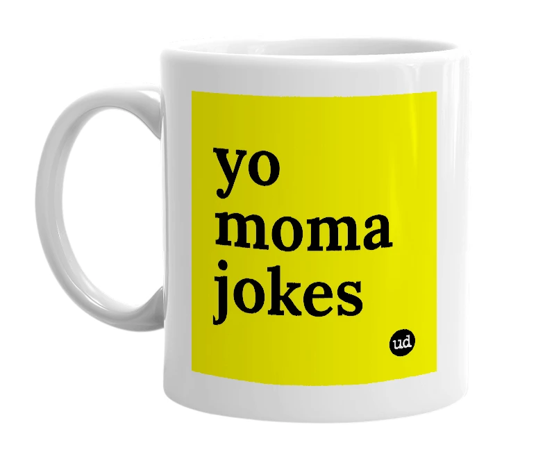 White mug with 'yo moma jokes' in bold black letters