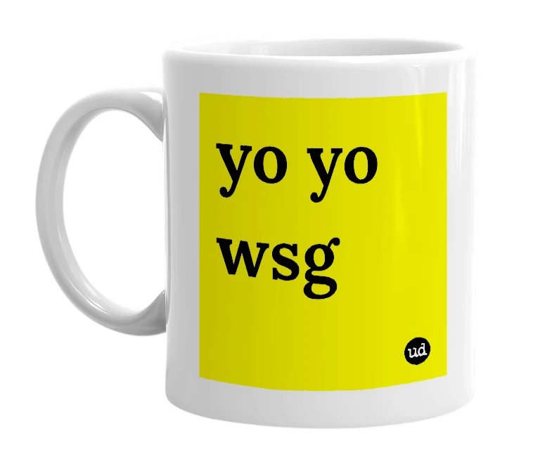 White mug with 'yo yo wsg' in bold black letters