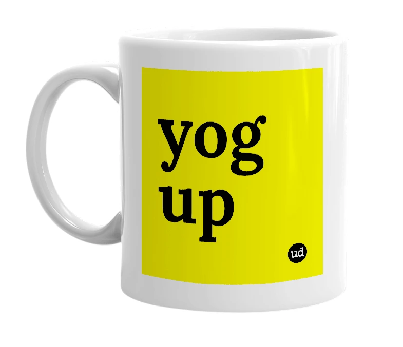 White mug with 'yog up' in bold black letters
