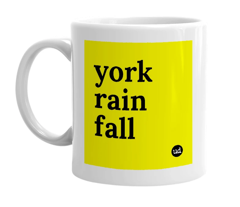 White mug with 'york rain fall' in bold black letters