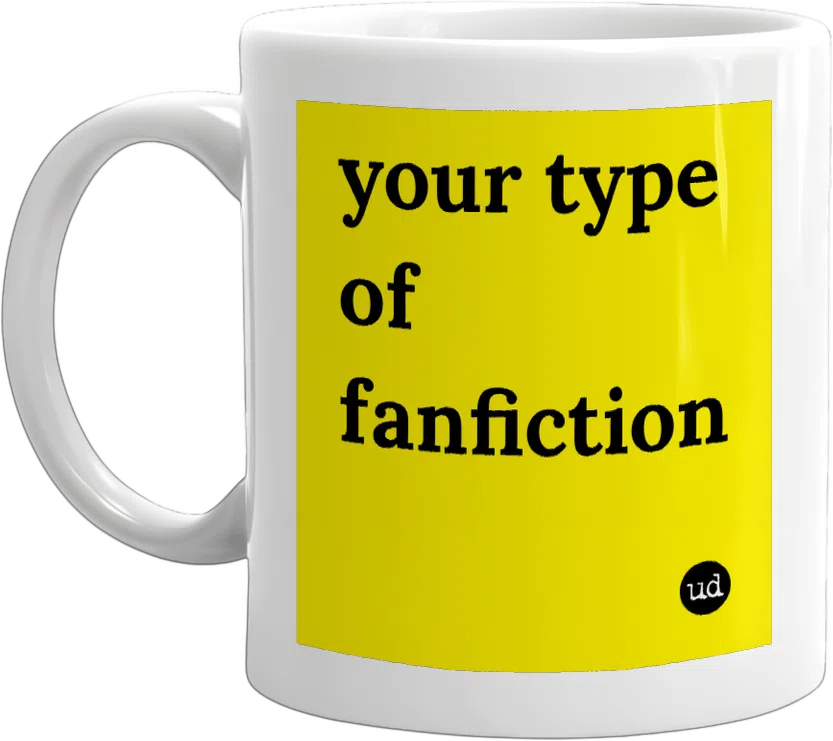 your type of fanfiction front