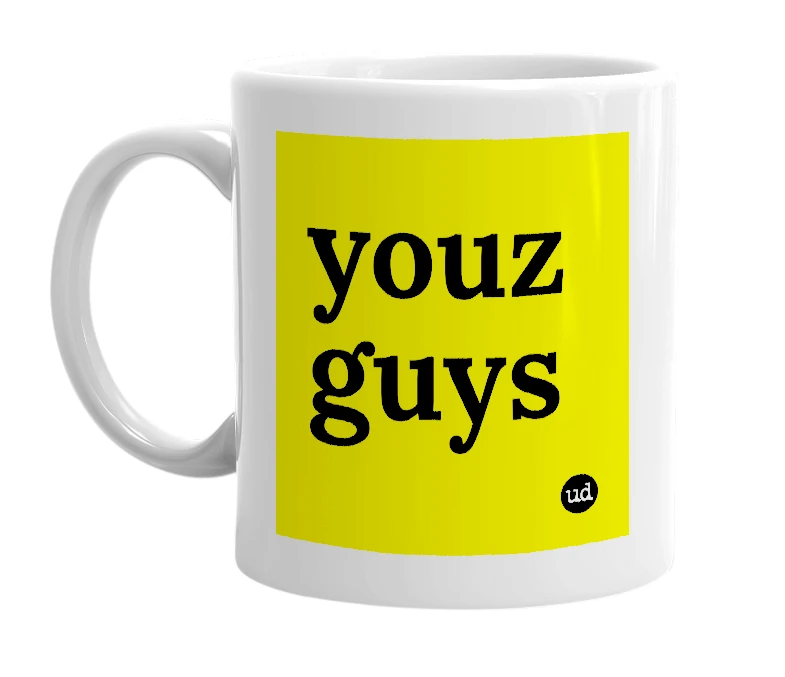 White mug with 'youz guys' in bold black letters