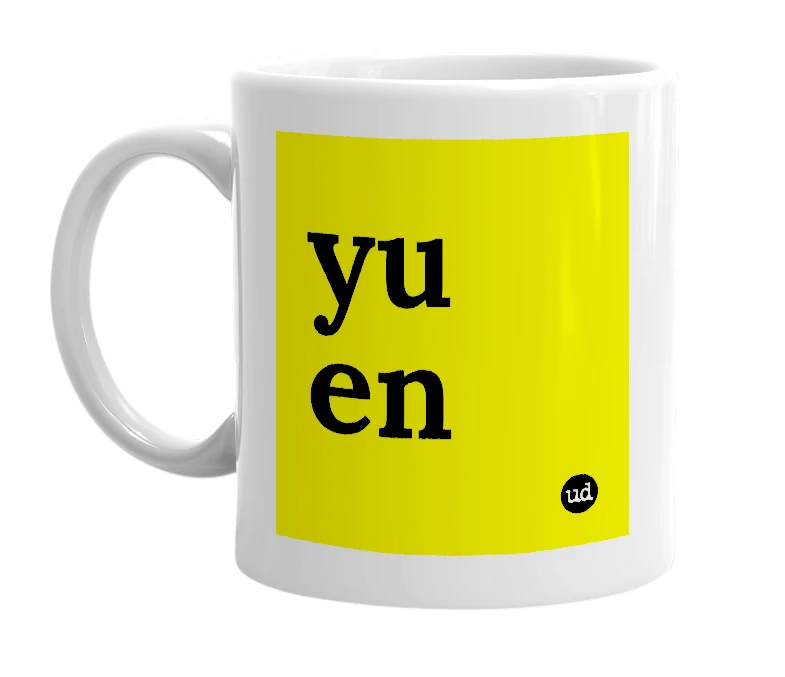 White mug with 'yu en' in bold black letters