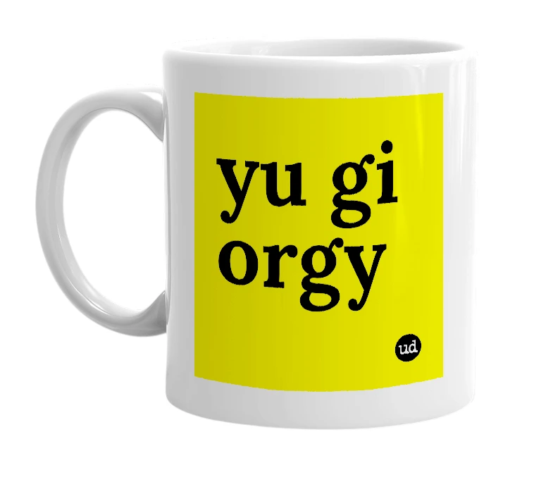 White mug with 'yu gi orgy' in bold black letters