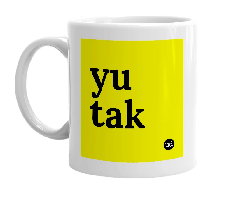 White mug with 'yu tak' in bold black letters