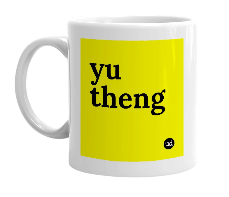 White mug with 'yu theng' in bold black letters