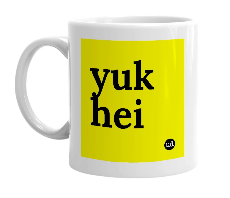 White mug with 'yuk hei' in bold black letters