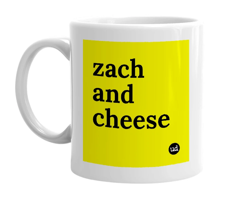 White mug with 'zach and cheese' in bold black letters