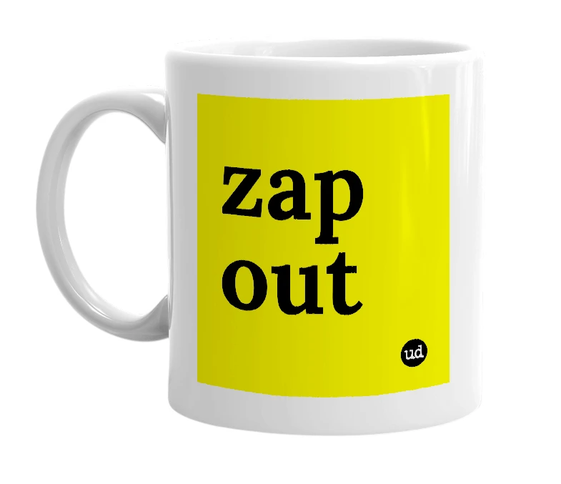 White mug with 'zap out' in bold black letters