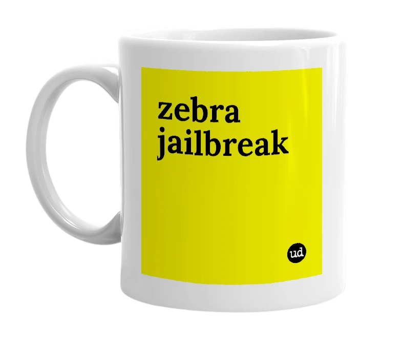 White mug with 'zebra jailbreak' in bold black letters