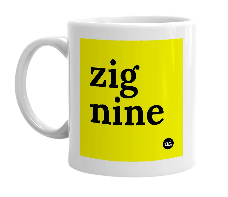 White mug with 'zig nine' in bold black letters