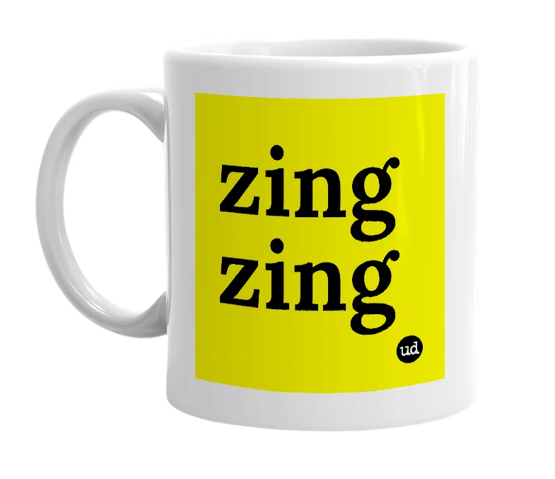 White mug with 'zing zing' in bold black letters