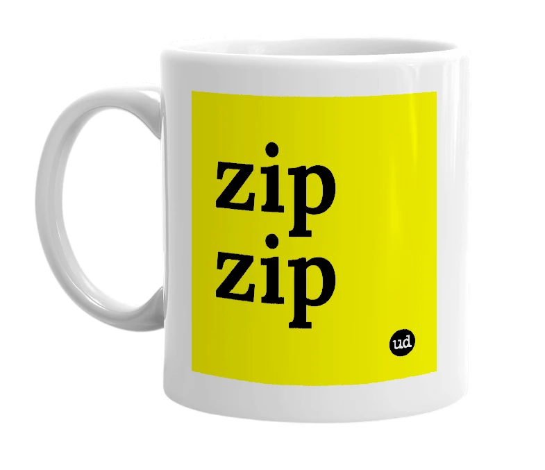 White mug with 'zip zip' in bold black letters