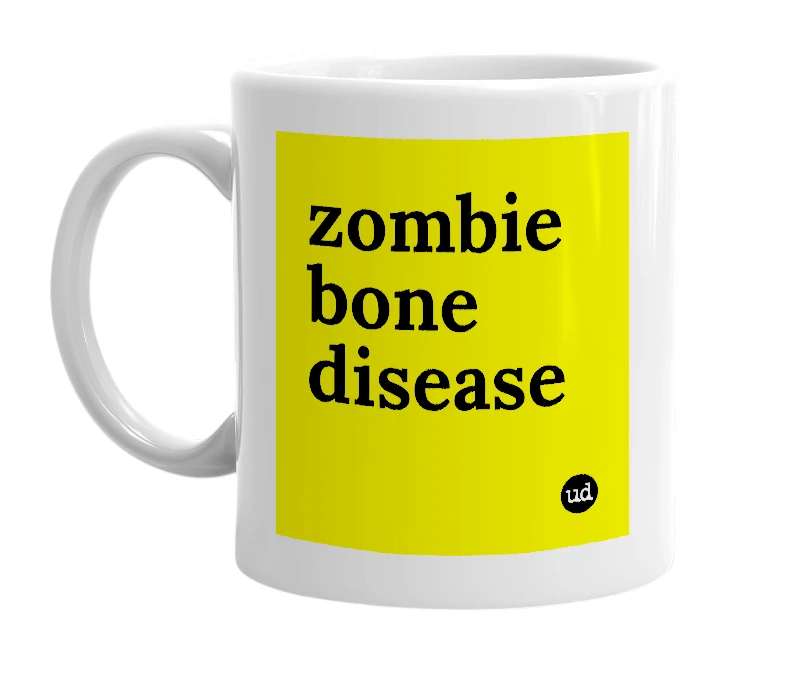 White mug with 'zombie bone disease' in bold black letters