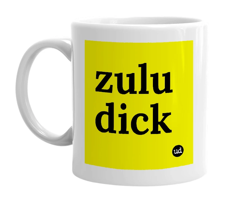 White mug with 'zulu dick' in bold black letters