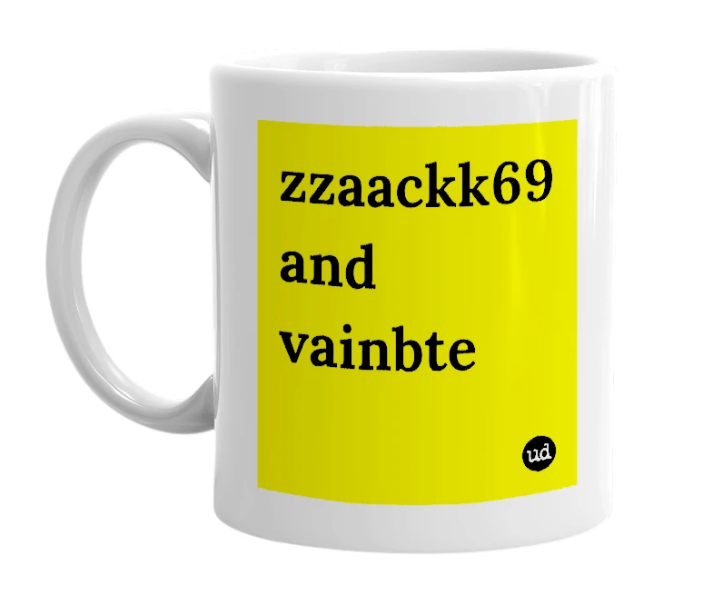 White mug with 'zzaackk69 and vainbte' in bold black letters