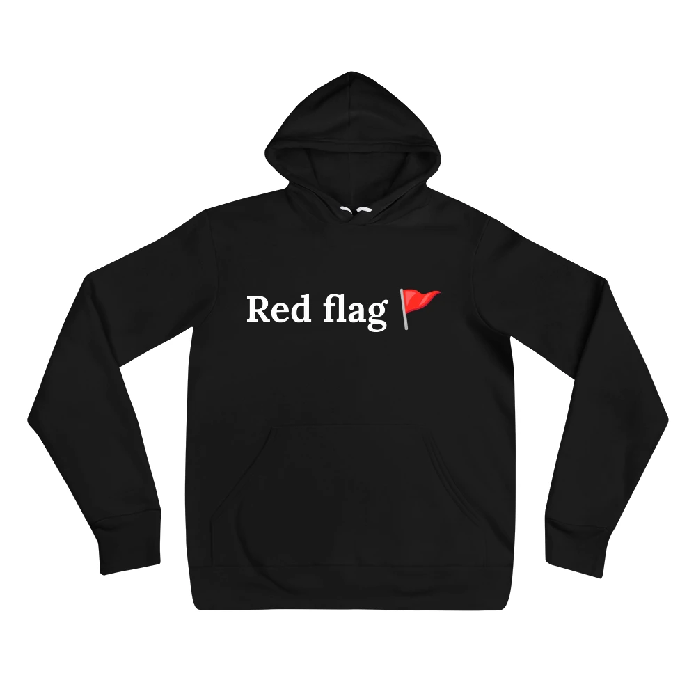 Hoodie with the phrase 'Red flag 🚩' printed on the front