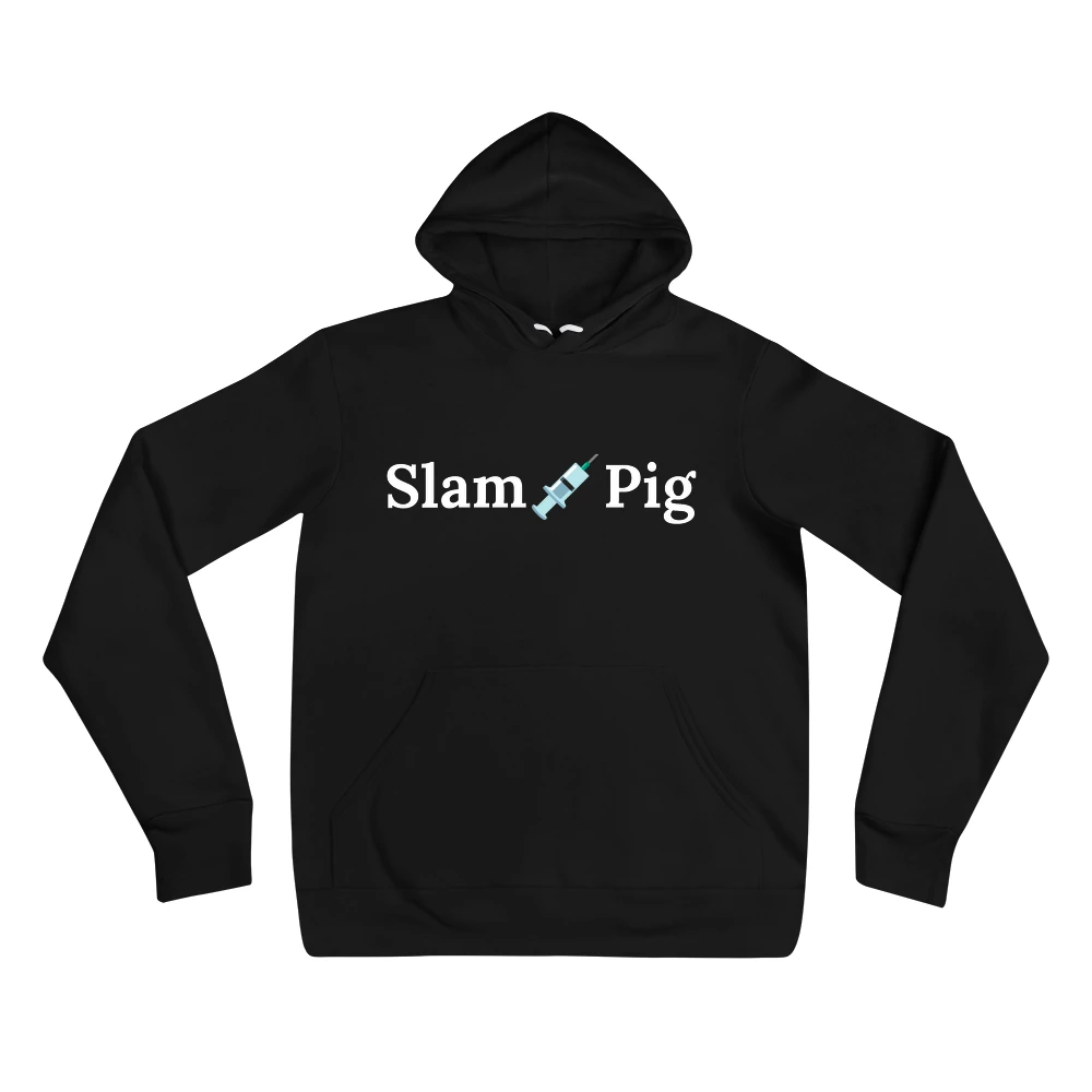 Hoodie with the phrase 'Slam💉Pig' printed on the front