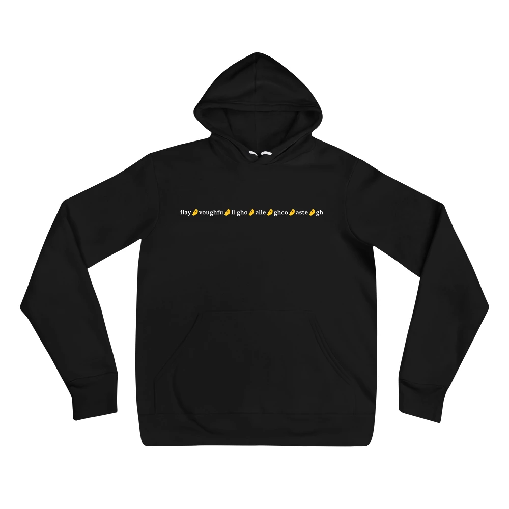 Hoodie with the phrase 'flay🤌voughfu🤌ll gho🤌alle🤌ghco🤌aste🤌gh' printed on the front