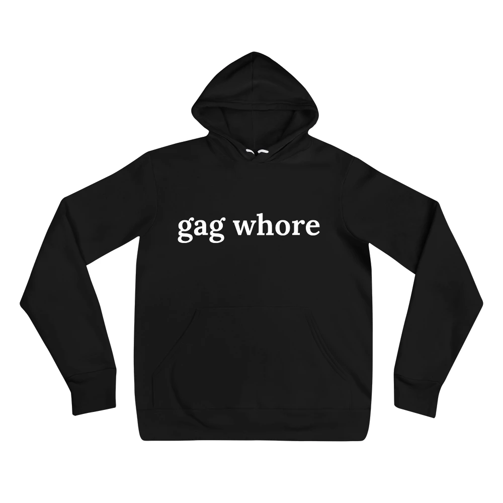 Hoodie with the phrase 'gag whore' printed on the front