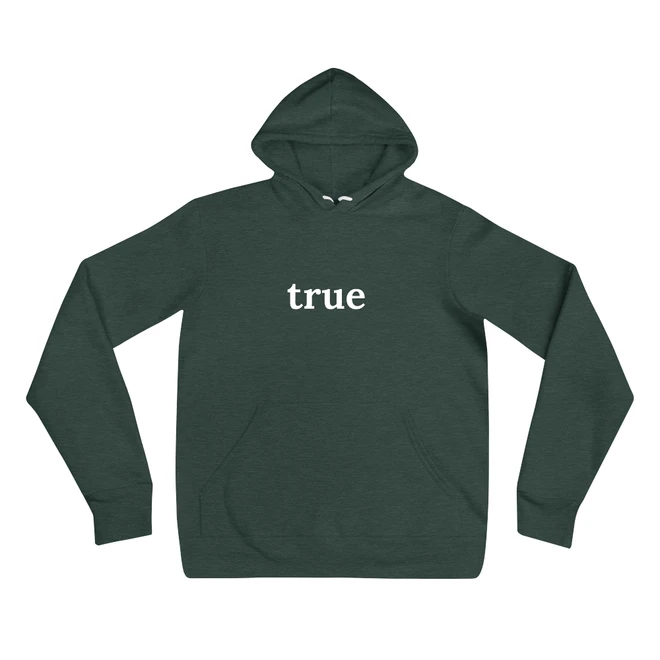 Hoodie with the phrase 'true' printed on the front