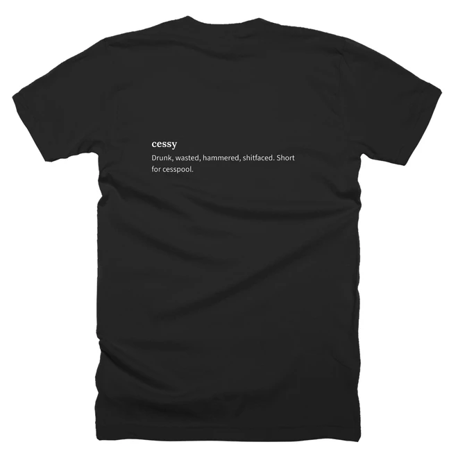 T-shirt with a definition of 'cessy' printed on the back