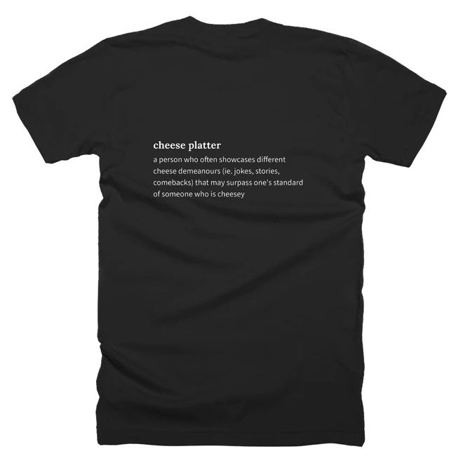 T-shirt with a definition of 'cheese platter' printed on the back